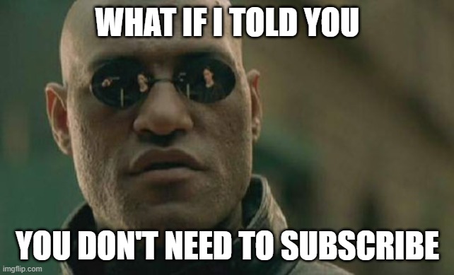 meme Will you subscribe then?