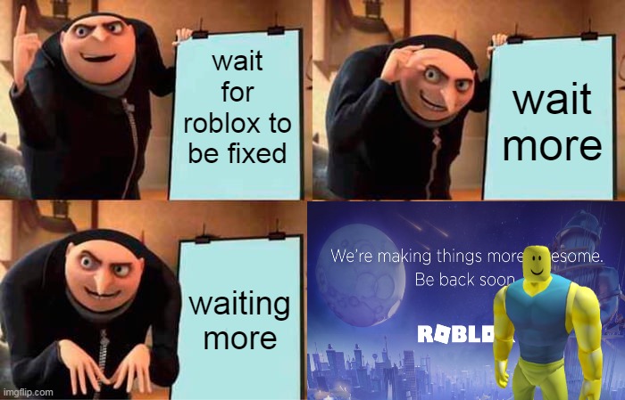 meme why 2 or 3 days why roblox