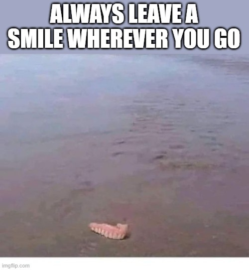 
Leave a smile 