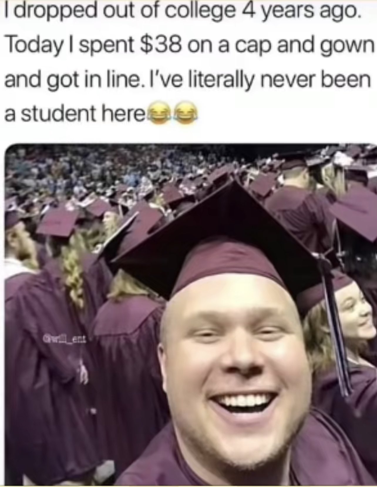 Dude had to graduate no matter what