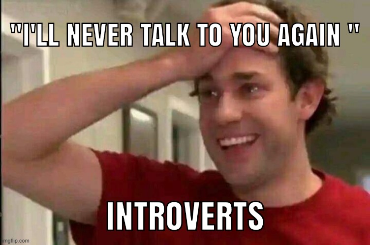 meme introverts in their minds Thanks