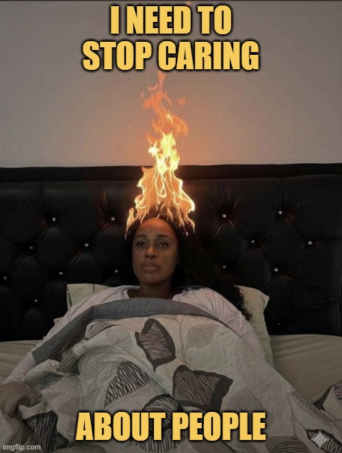 I overthink everything ... meme