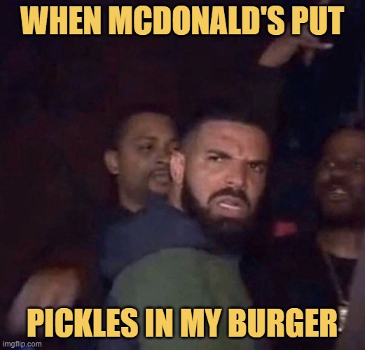 I be removing the pickles ... meme