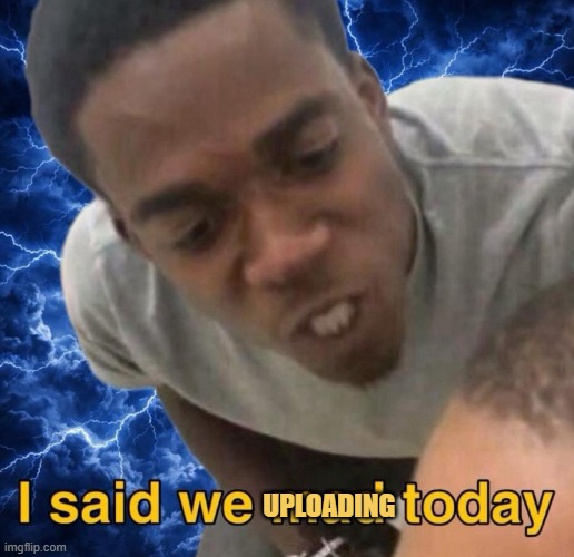 When it's been a long time since I uploaded ...