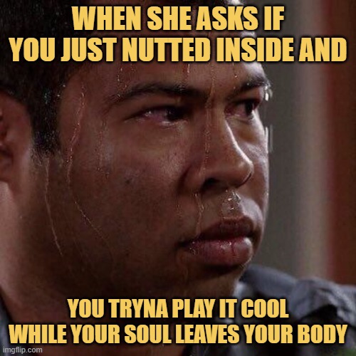 you tryna play it cool while your soul leaves your body meme
