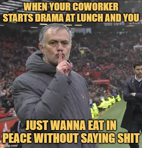 just wanna eat in peace without saying shit.