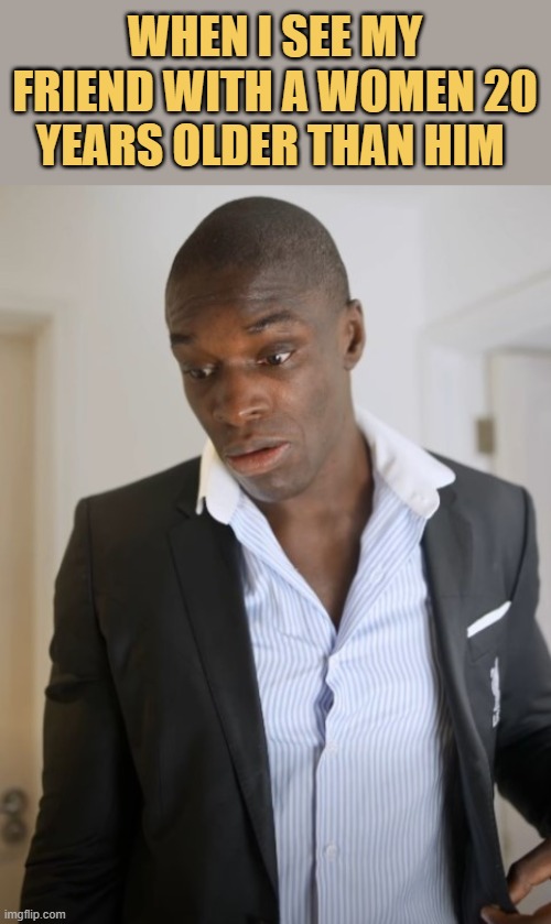 Nigga just pulled a sugar mommy  meme