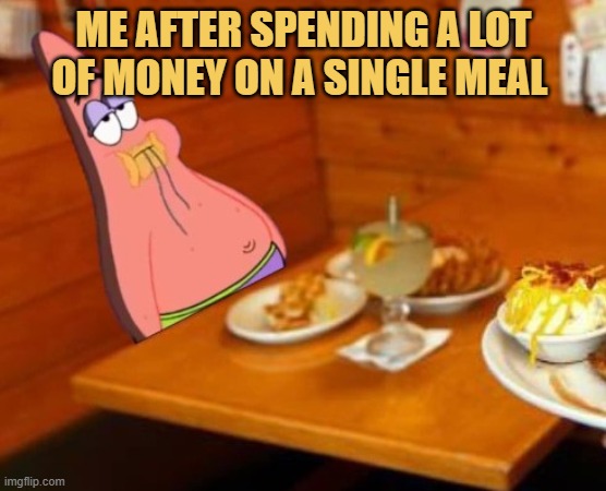and the meal doesn't even taste that great meme
