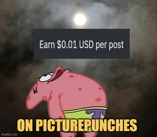 now you can make money on picturepunches for your funny memes meme