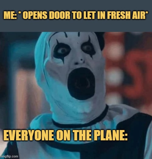 opens door to let in fresh air inside airplane meme