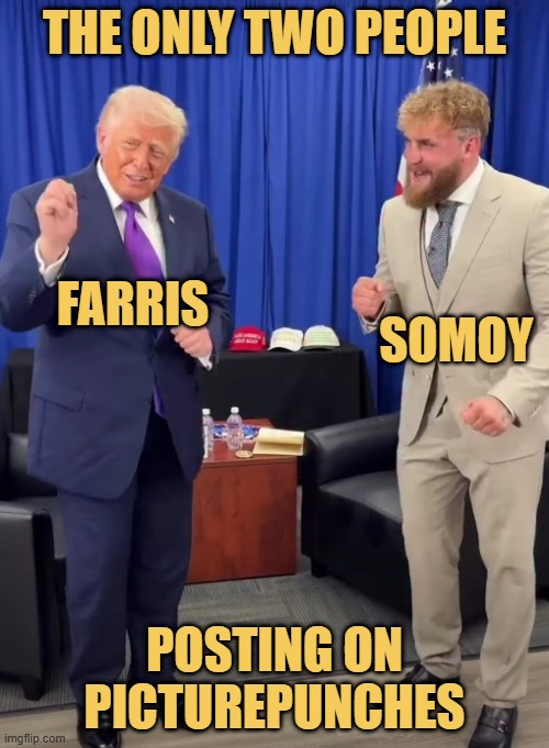 We are having fun posting  memes about each other ... meme