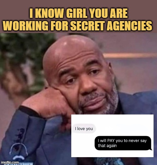 you can't fool me girl. meme