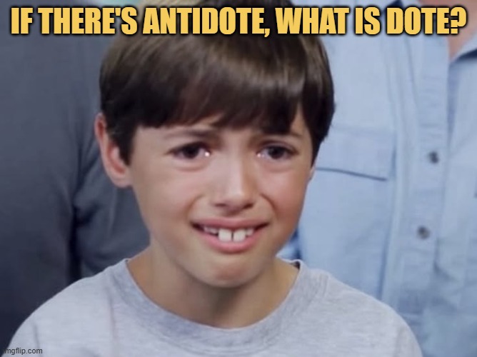 antidote and dote meme