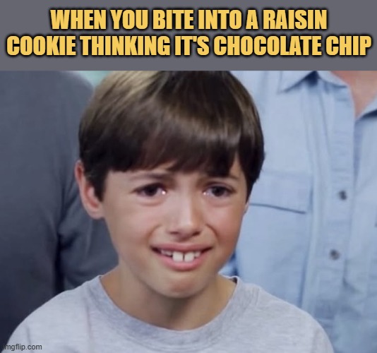 Raisin is fine tho