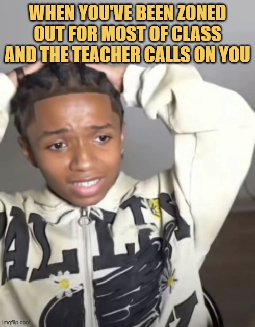 The moment when teacher calls you