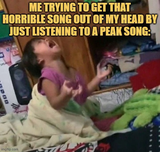 Get out you stupid song