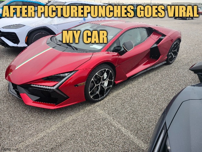 I will be driving a fucking lambo  meme