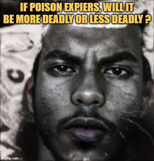 if poison expired meme