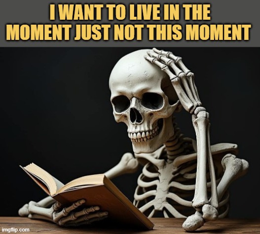 live in the moment meme