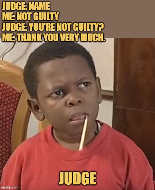 i am not guilty meme