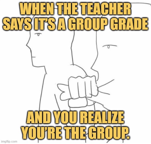 and you realize you’re the group..jfif meme