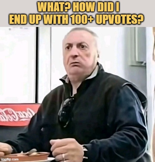 I will have 100+ upvotes