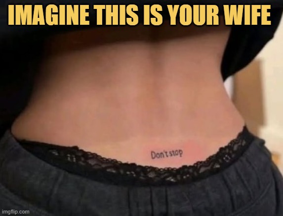 who wants a wife like her? meme