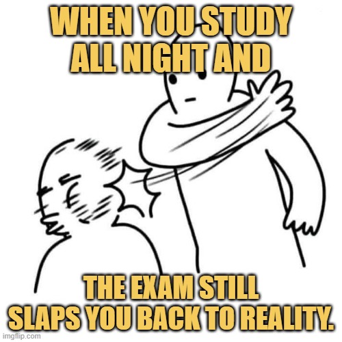 the exam still slaps you back to reality..jfif