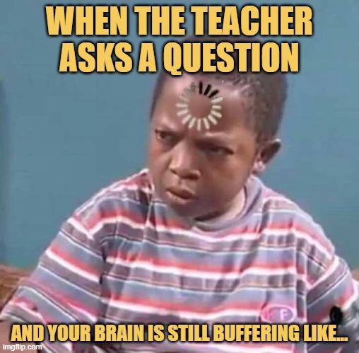 When the teacher asks a question.jfif meme