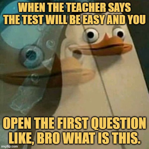 When the teacher says the test will be easy and you.jfif