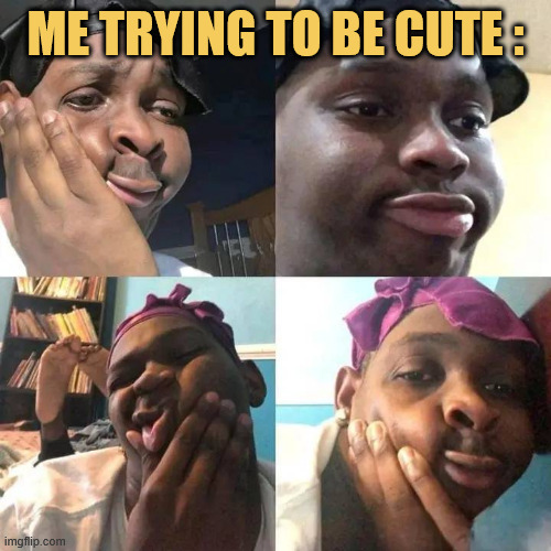 I am a cute nigga