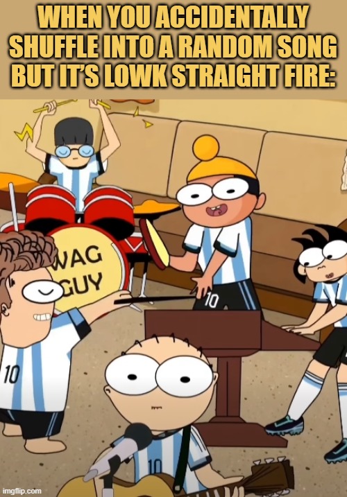 Even you and your gang started dancing