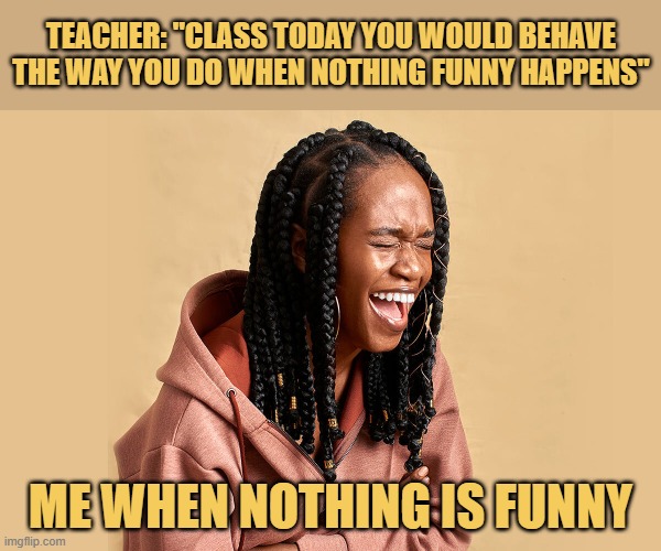 Seriously, nothing is funny