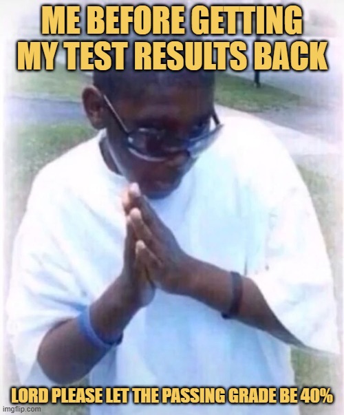ME BEFORE GETTING MY TEST RESULTS BACK.jfif