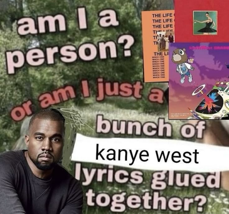 just kanye west's lyrics glued together meme