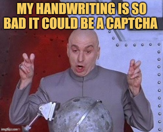 bad handwriting meme
