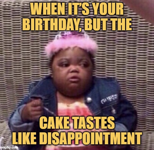 cake tastes like disappointment.jfif meme