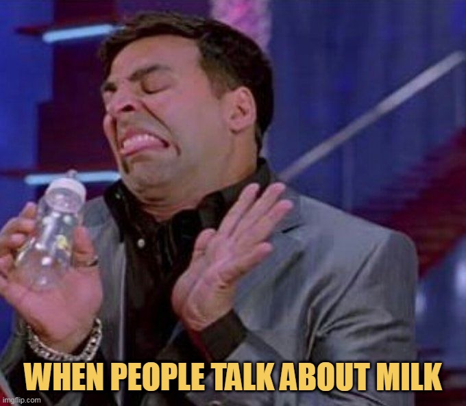 I just hate milk