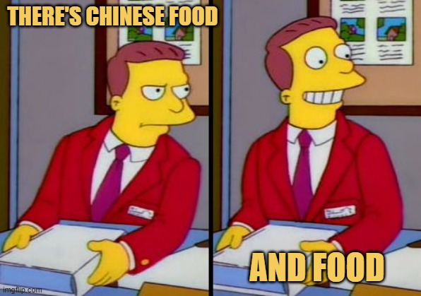meme THERE'S CHINESE FOOD