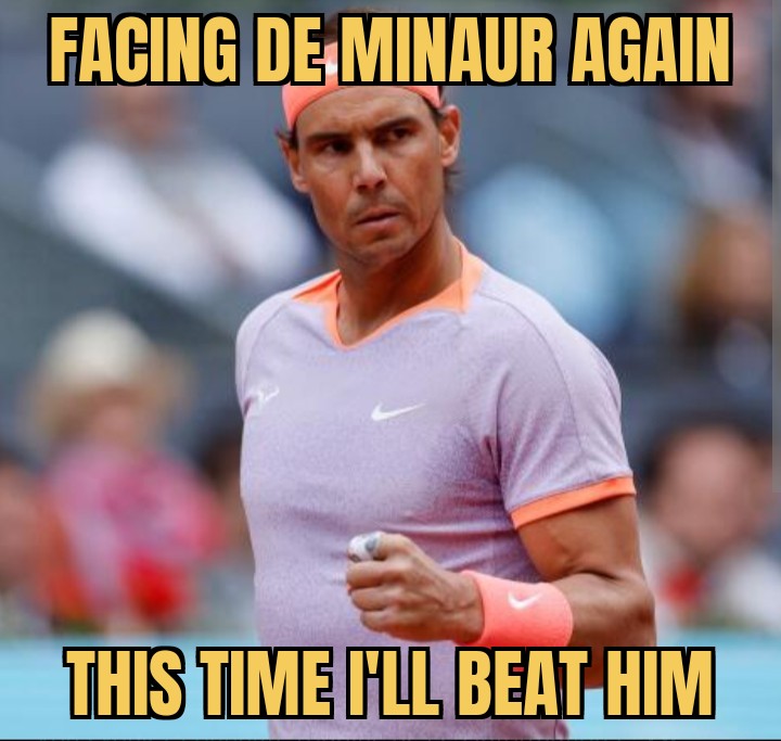 meme   We have full trust on you Mr Nadal 