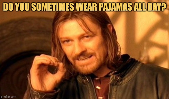 meme Pajamas are very comfortable ;)