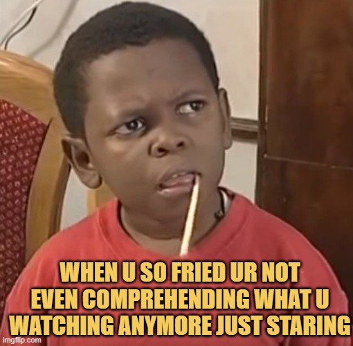 I am fried