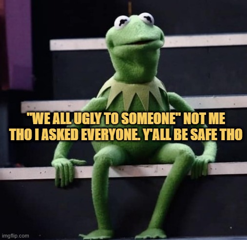 Yall ugly