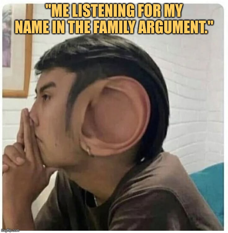 Listening if they're mentioning me