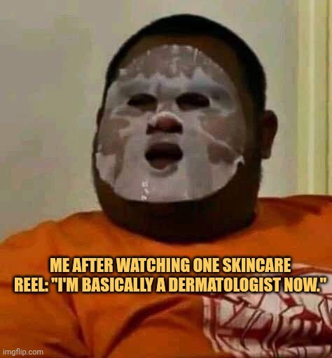 i'm dermatologist now meme