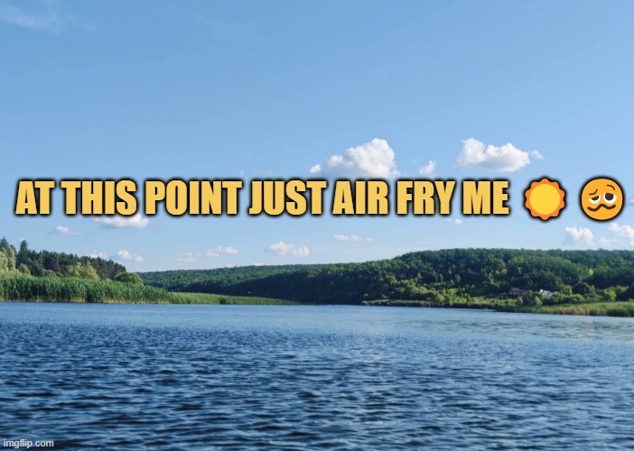 Too much hot here