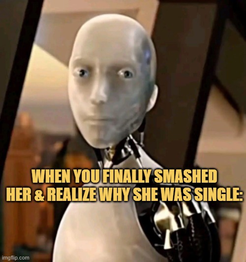 You made her worse