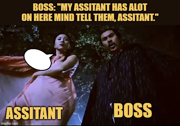 my excellent assistant meme