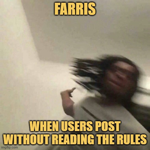 Farris be like ...