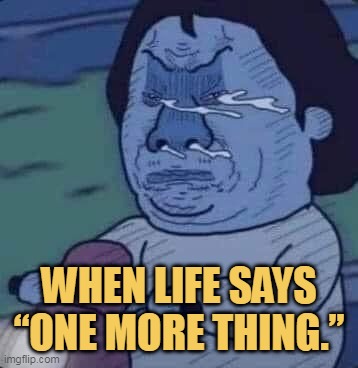 but i have to do meme